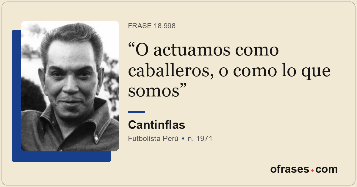 O actuamos como caballeros, o como lo que somos