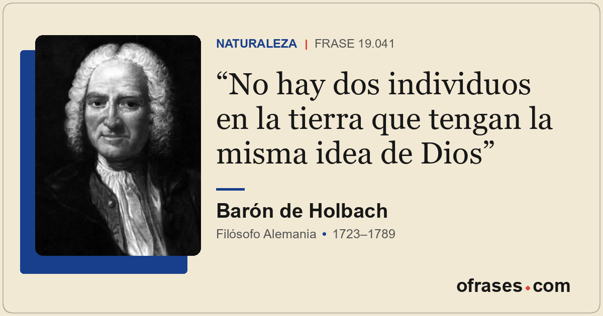 No hay dos individuos en la tierra que tengan la misma idea de Dios