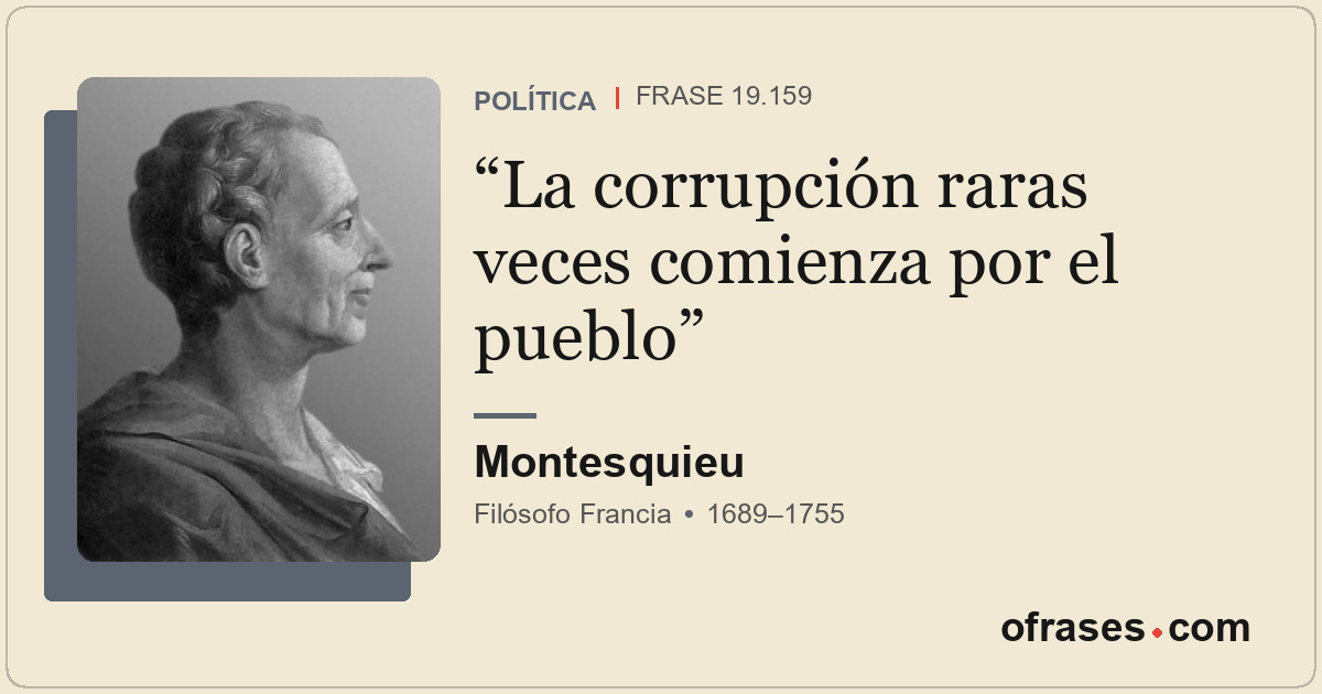 La corrupción raras veces comienza por el pueblo