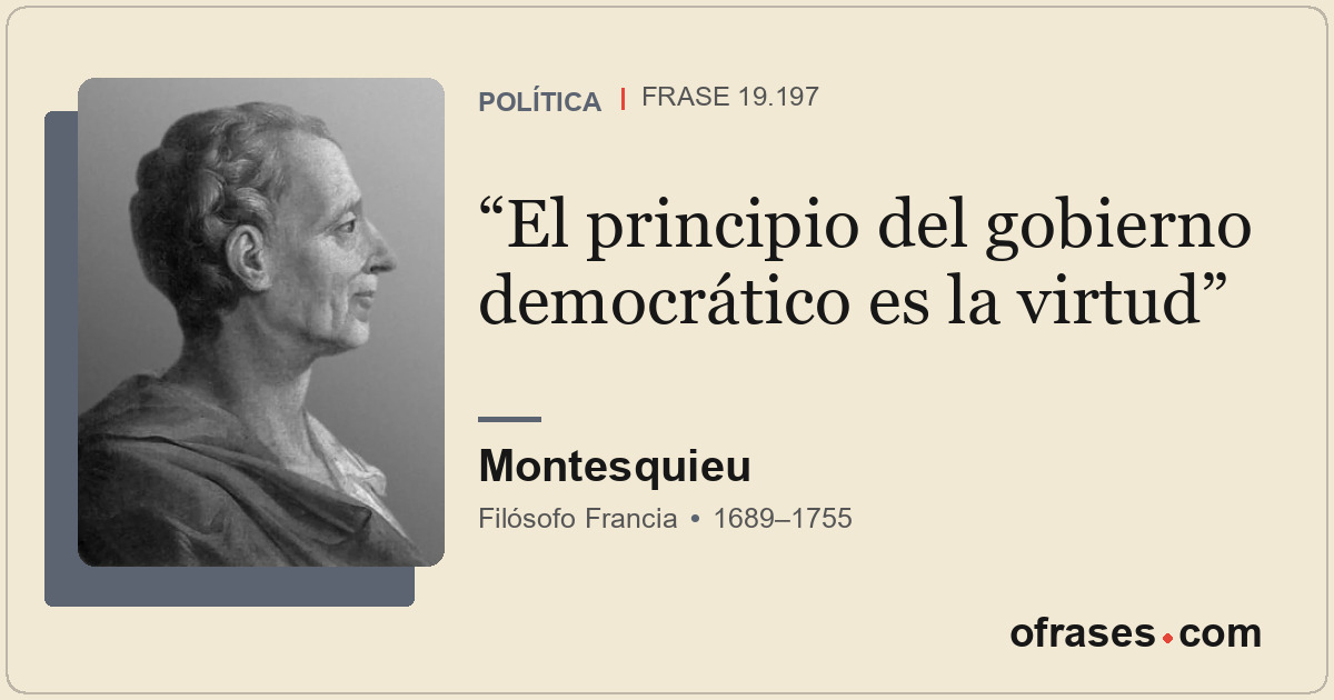 El principio del gobierno democrático es la virtud
