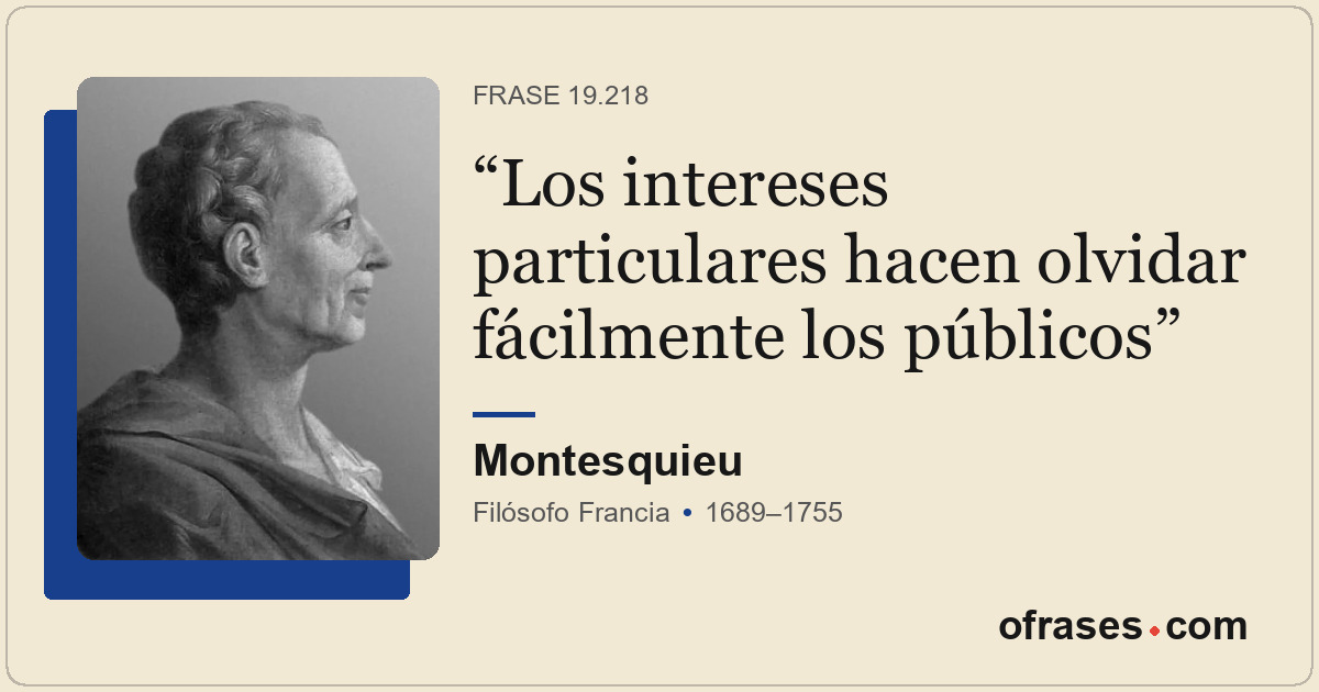 Los intereses particulares hacen olvidar fácilmente los públicos
