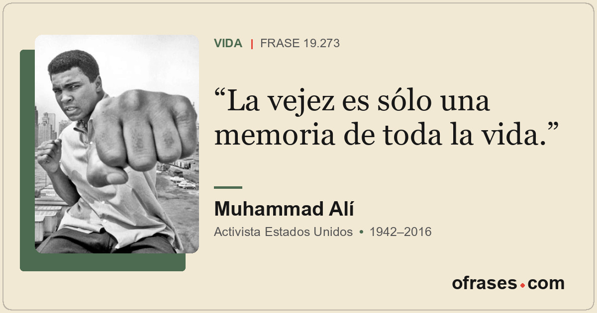 La vejez es sólo una memoria de toda la vida.