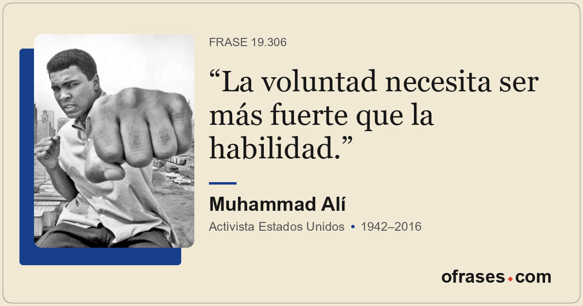 La voluntad necesita ser más fuerte que la habilidad.