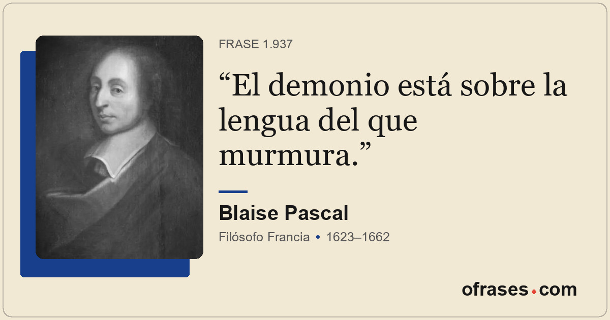 El demonio está sobre la lengua del que murmura.