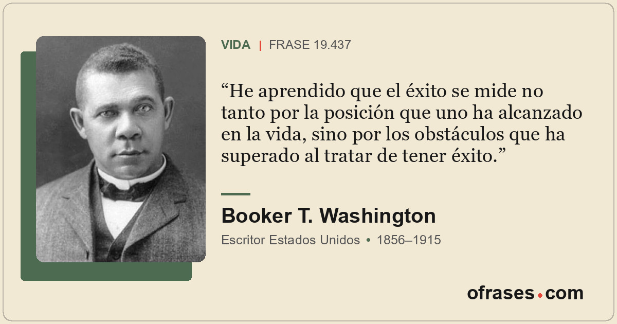 He aprendido que el éxito se mide no tanto por la posición que uno ha alcanzado...