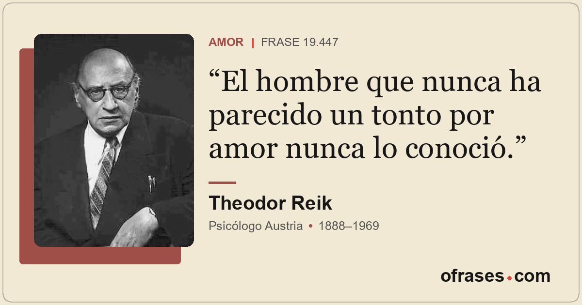 El hombre que nunca ha parecido un tonto por amor nunca lo conoció.