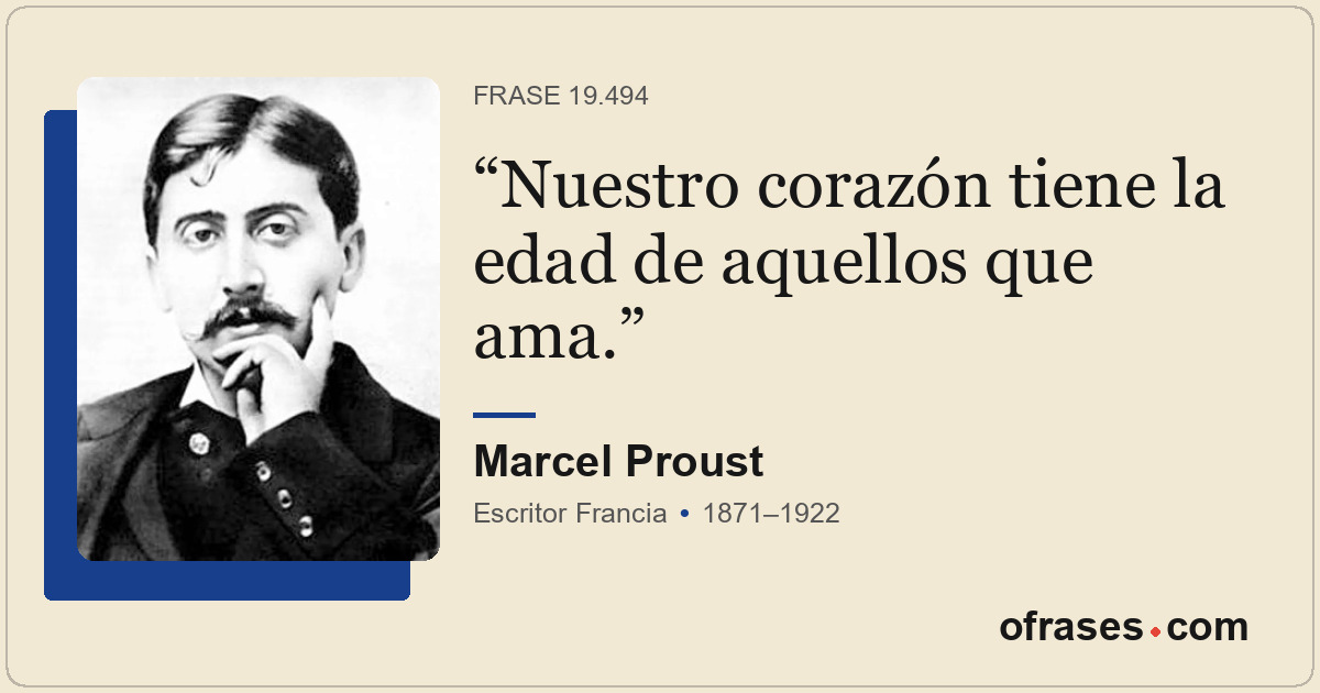 Nuestro corazón tiene la edad de aquellos que ama.