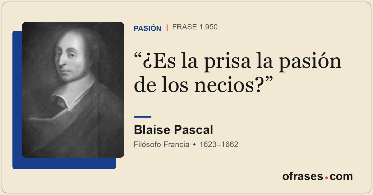 ¿Es la prisa la pasión de los necios?