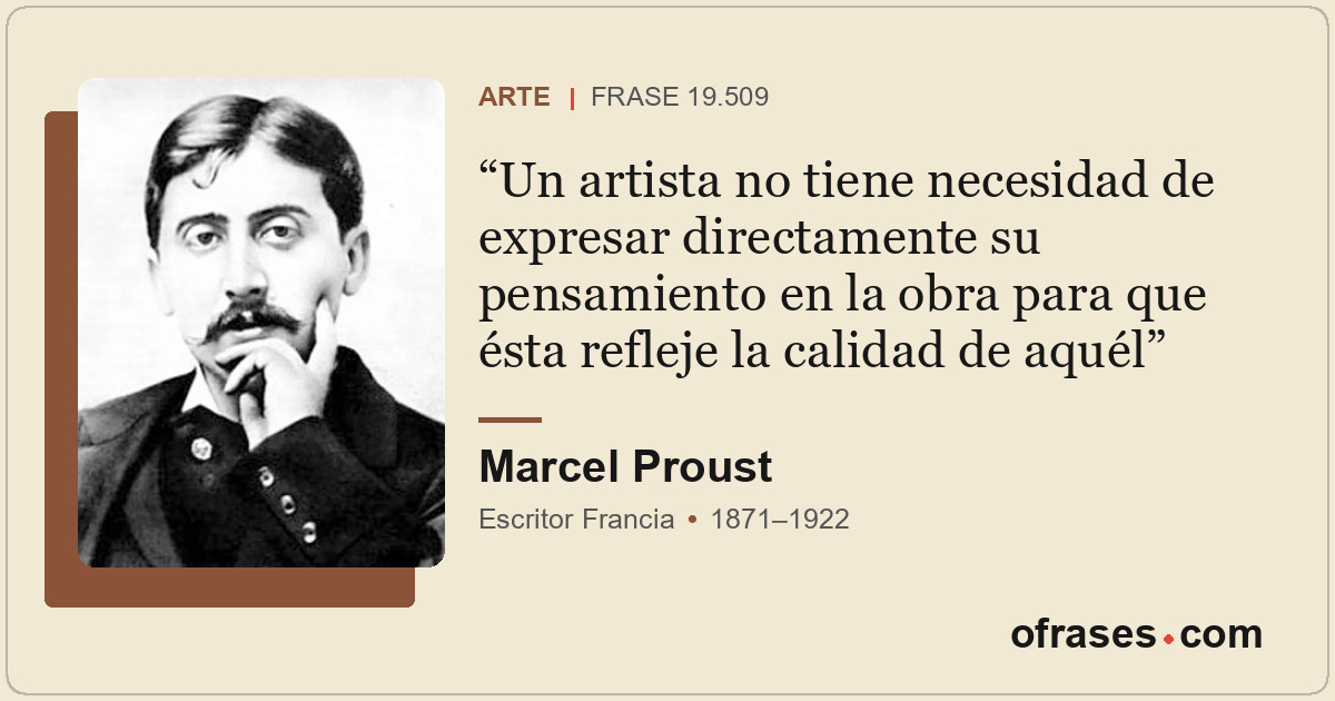 Un artista no tiene necesidad de expresar directamente su pensamiento en la obra...