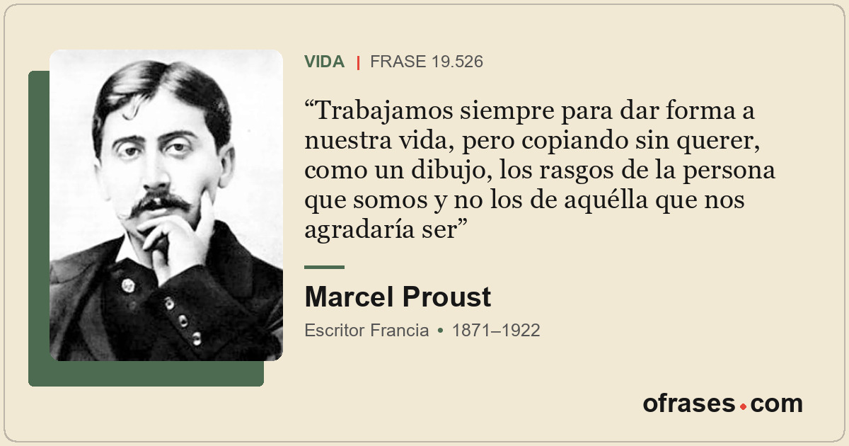 Trabajamos siempre para dar forma a nuestra vida, pero copiando sin querer, como...