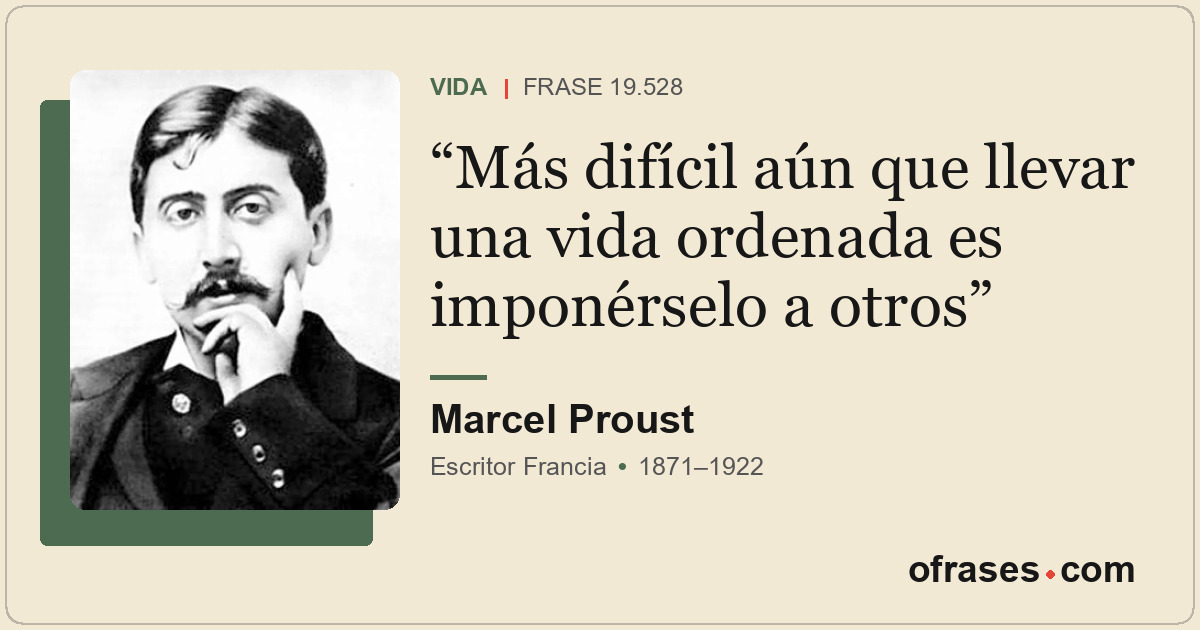 Más difícil aún que llevar una vida ordenada es imponérselo a otros