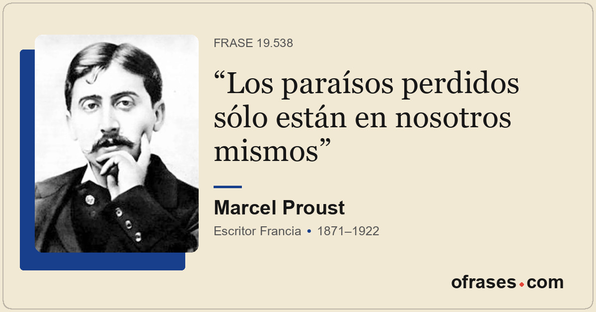 Los paraísos perdidos sólo están en nosotros mismos
