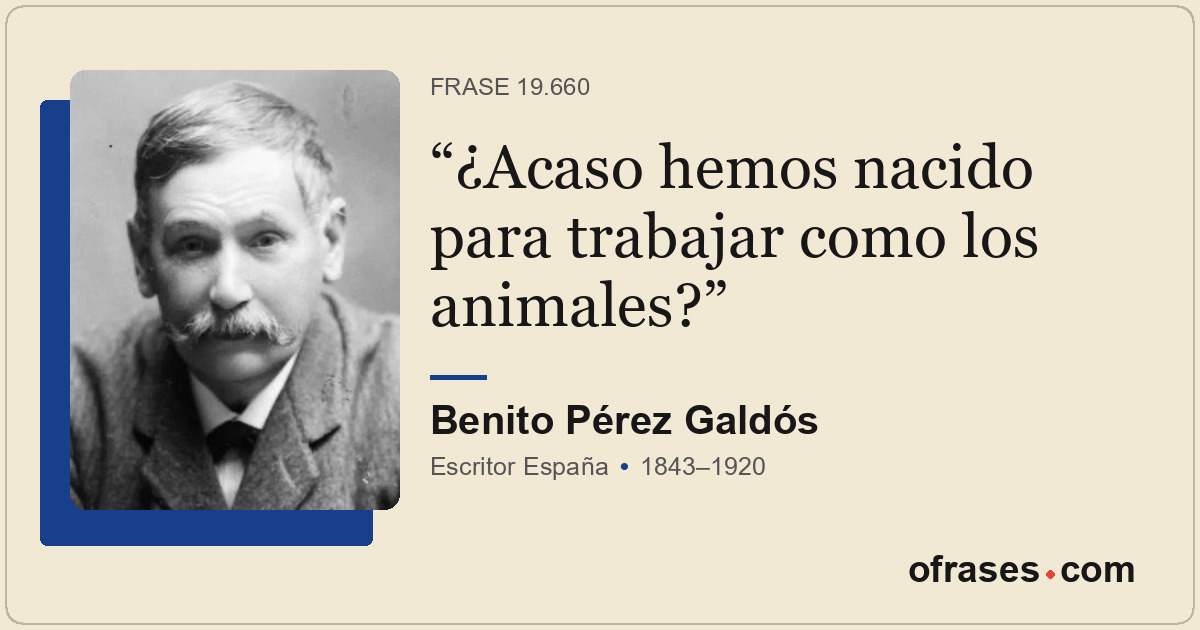 ¿Acaso hemos nacido para trabajar como los animales?