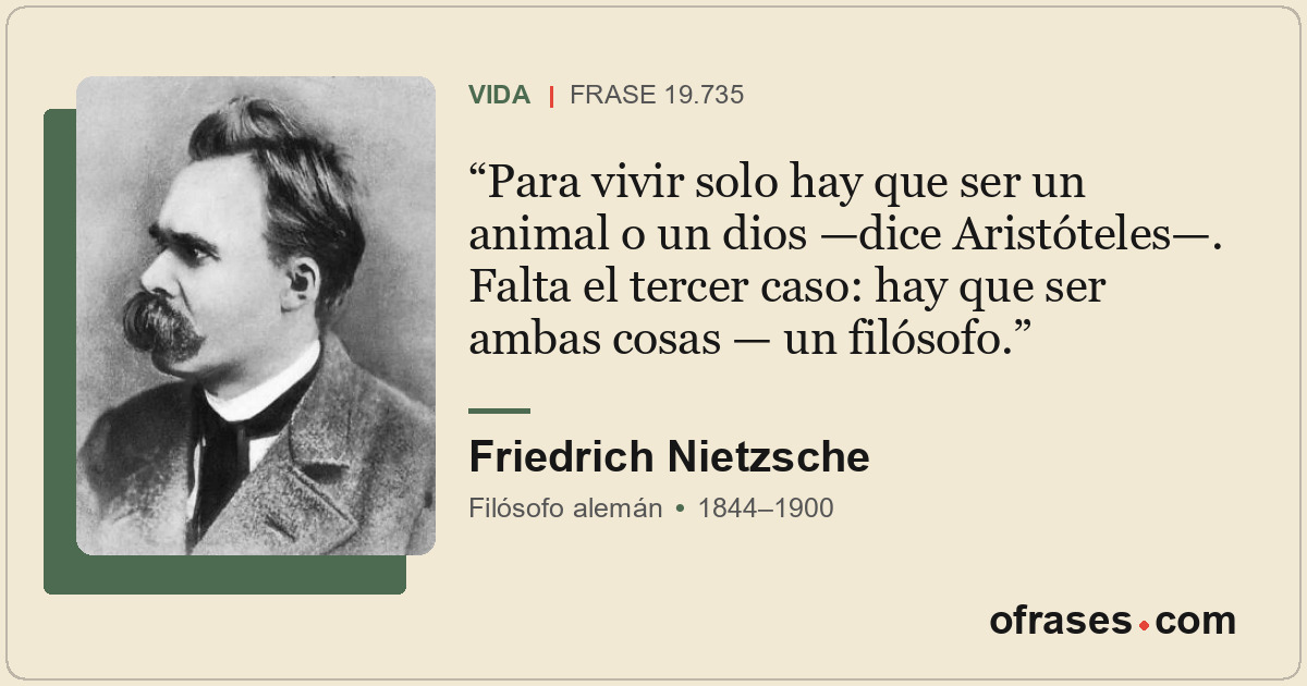 Para vivir solo hay que ser un animal o un dios —dice Aristóteles—. Falta el ter...