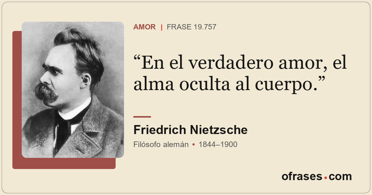En el verdadero amor, el alma oculta al cuerpo.
