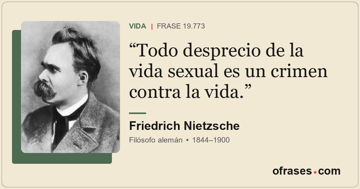 Todo desprecio de la vida sexual es un crimen contra la vida.