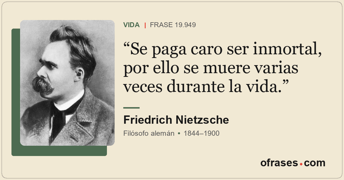 Se paga caro ser inmortal, por ello se muere varias veces durante la vida.