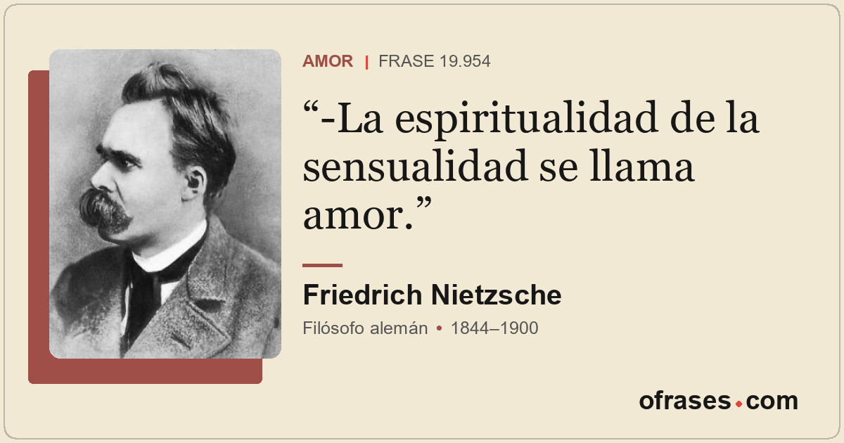 -La espiritualidad de la sensualidad se llama amor.