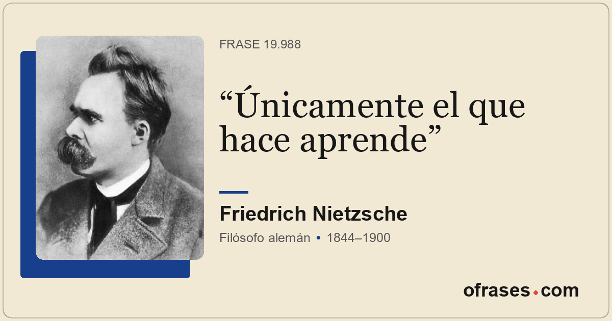 Únicamente el que hace aprende