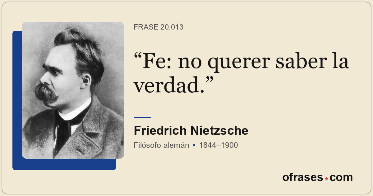 Fe: no querer saber la verdad.