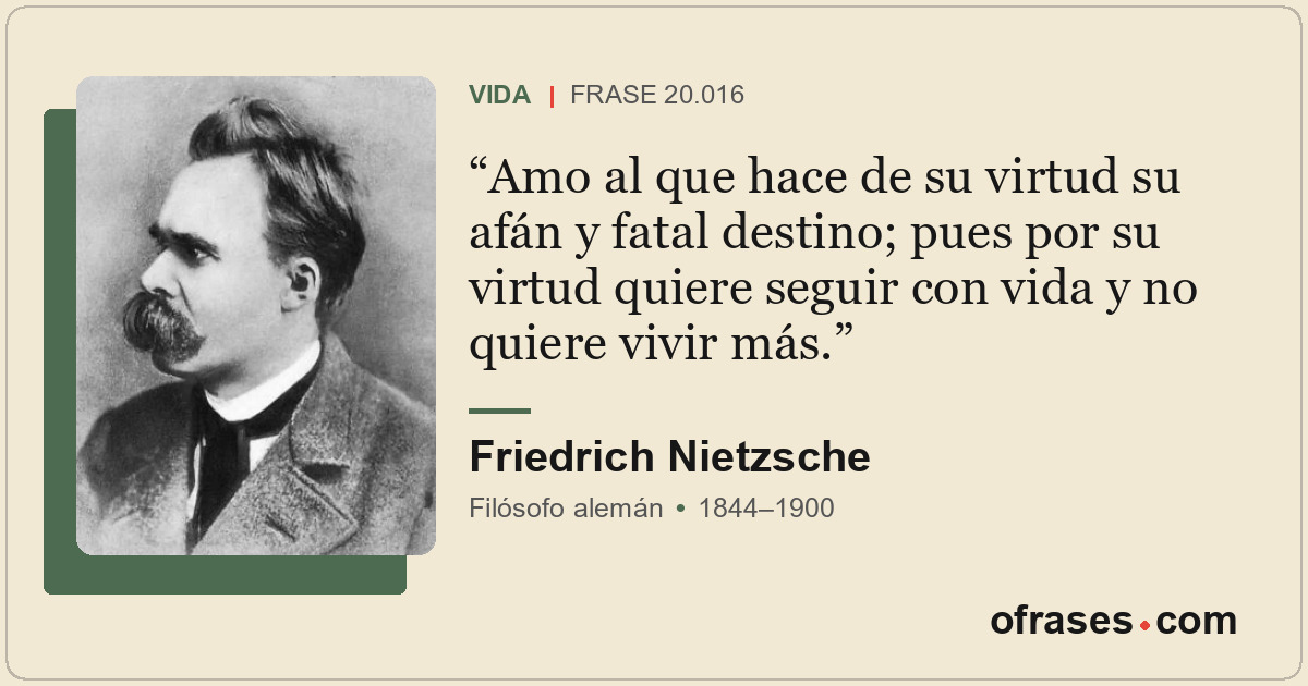 Amo al que hace de su virtud su afán y fatal destino; pues por su virtud quiere...