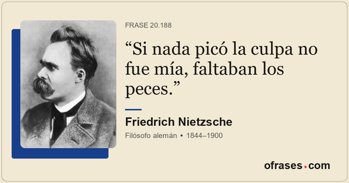 Si nada picó la culpa no fue mía, faltaban los peces.