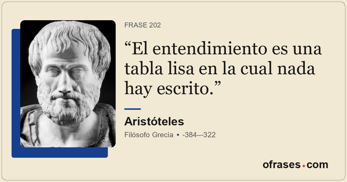 El entendimiento es una tabla lisa en la cual nada hay escrito.