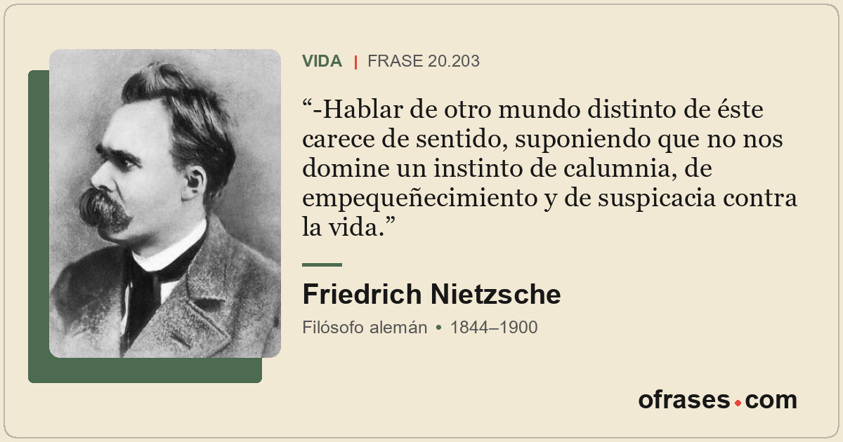 -Hablar de otro mundo distinto de éste carece de sentido, suponiendo que no nos...