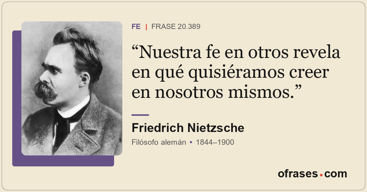 Nuestra fe en otros revela en qué quisiéramos creer en nosotros mismos.