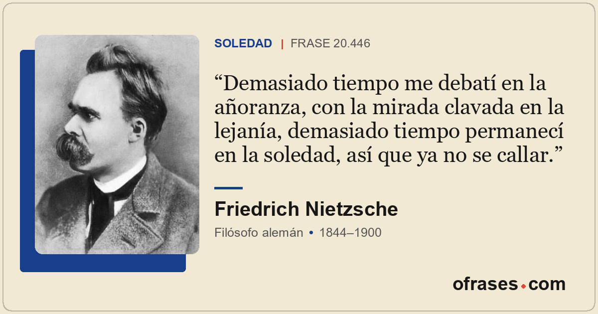 Demasiado tiempo me debatí en la añoranza, con la mirada clavada en la lejanía,...