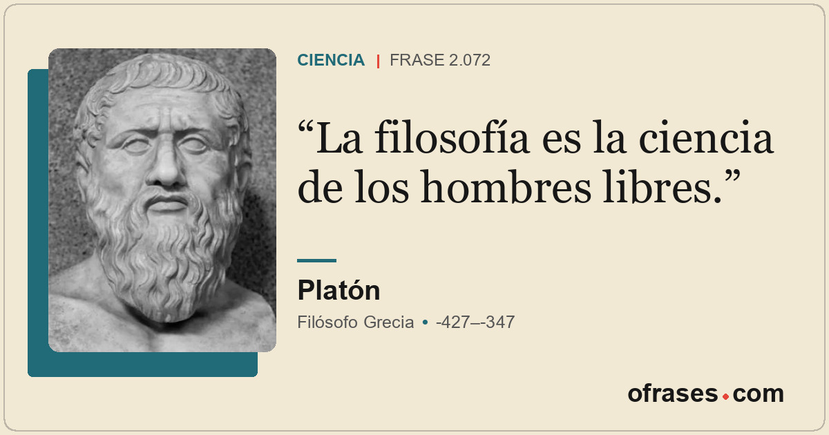 La filosofía es la ciencia de los hombres libres.
