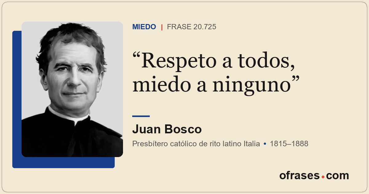 Respeto a todos, miedo a ninguno
