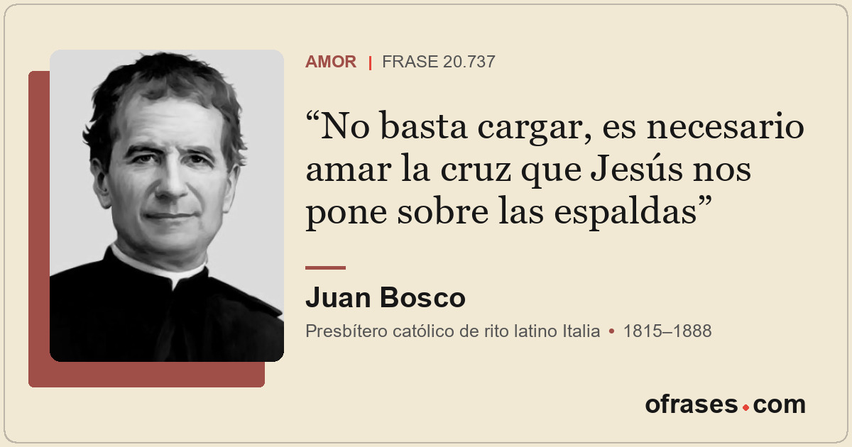 No basta cargar, es necesario amar la cruz que Jesús nos pone sobre las espaldas