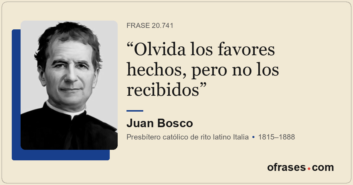 Olvida los favores hechos, pero no los recibidos