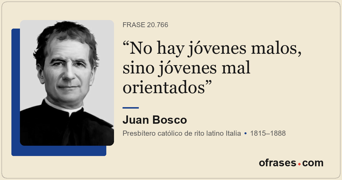 No hay jóvenes malos, sino jóvenes mal orientados