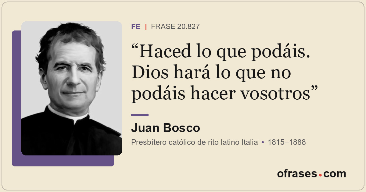 Haced lo que podáis. Dios hará lo que no podáis hacer vosotros