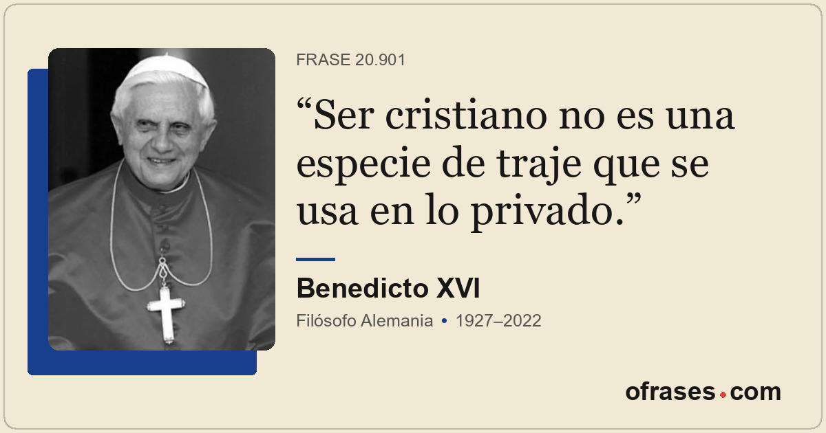 Ser cristiano no es una especie de traje que se usa en lo privado.