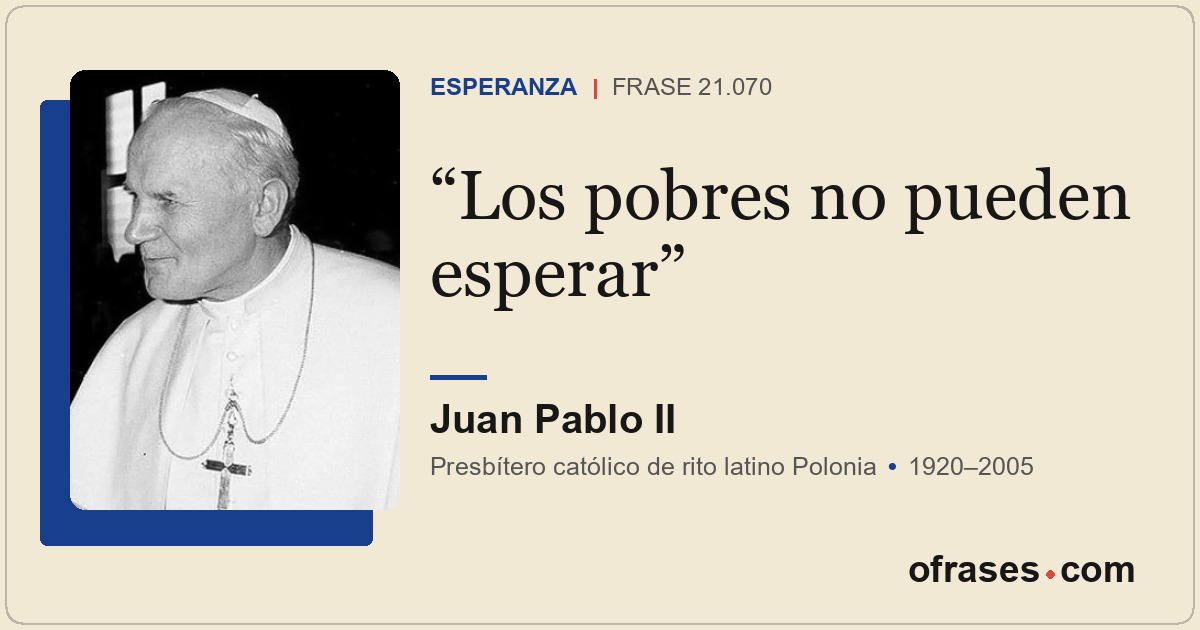 Los pobres no pueden esperar