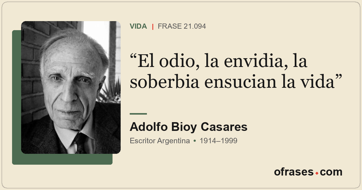 El odio, la envidia, la soberbia ensucian la vida