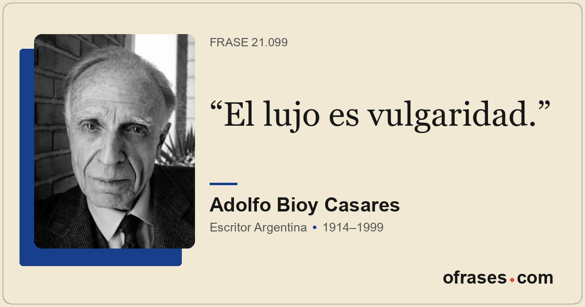 El lujo es vulgaridad.
