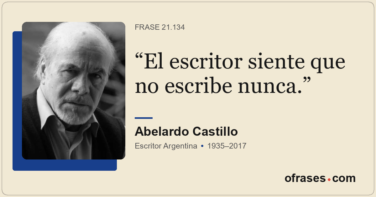 El escritor siente que no escribe nunca.