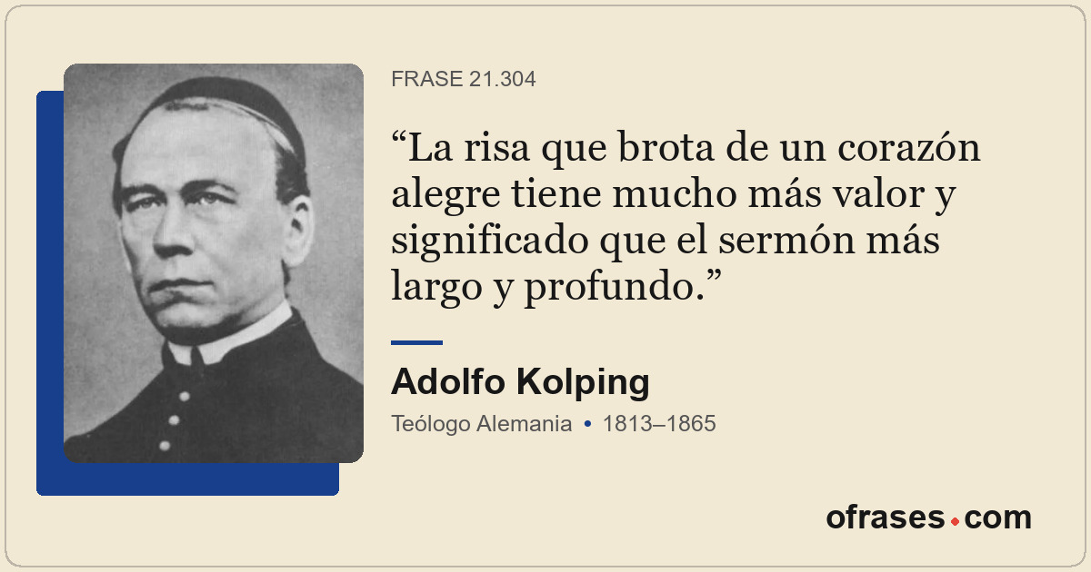 La risa que brota de un corazón alegre tiene mucho más valor y significado que e...