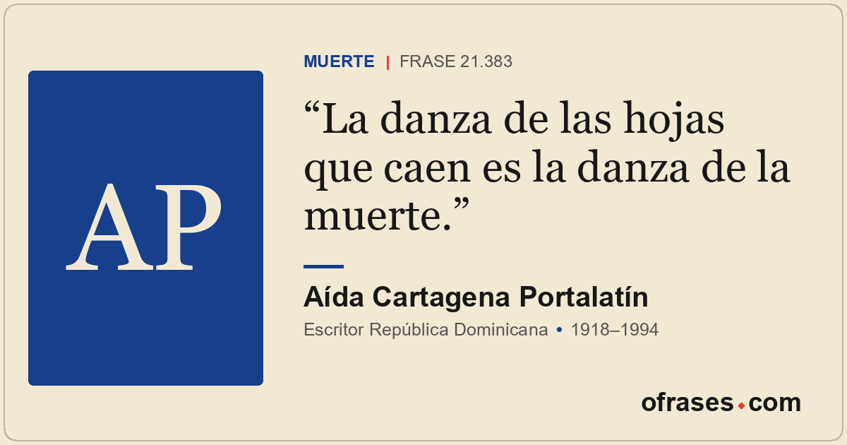 La danza de las hojas que caen es la danza de la muerte.