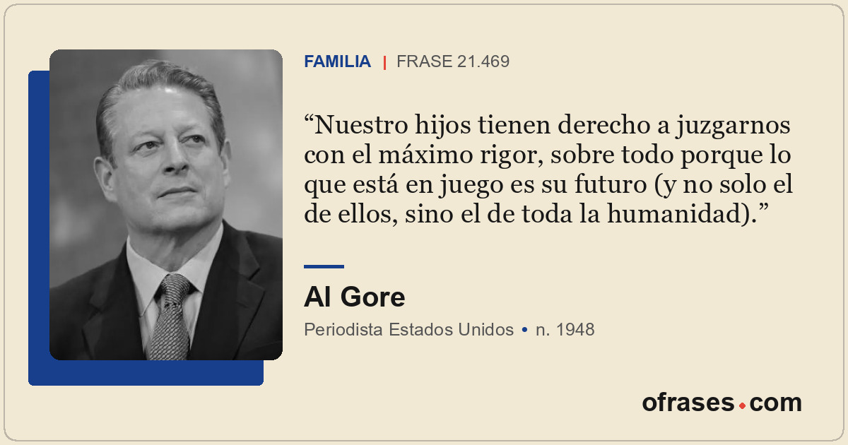 Nuestro hijos tienen derecho a juzgarnos con el máximo rigor, sobre todo porque...