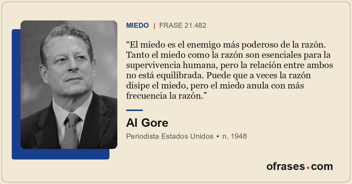 El miedo es el enemigo más poderoso de la razón. Tanto el miedo como la razón so...