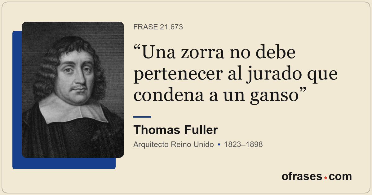 Una zorra no debe pertenecer al jurado que condena a un ganso