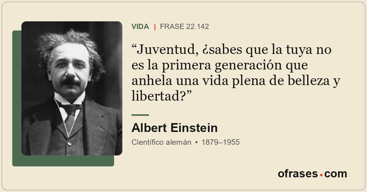 Juventud, ¿sabes que la tuya no es la primera generación que anhela una vida ple...