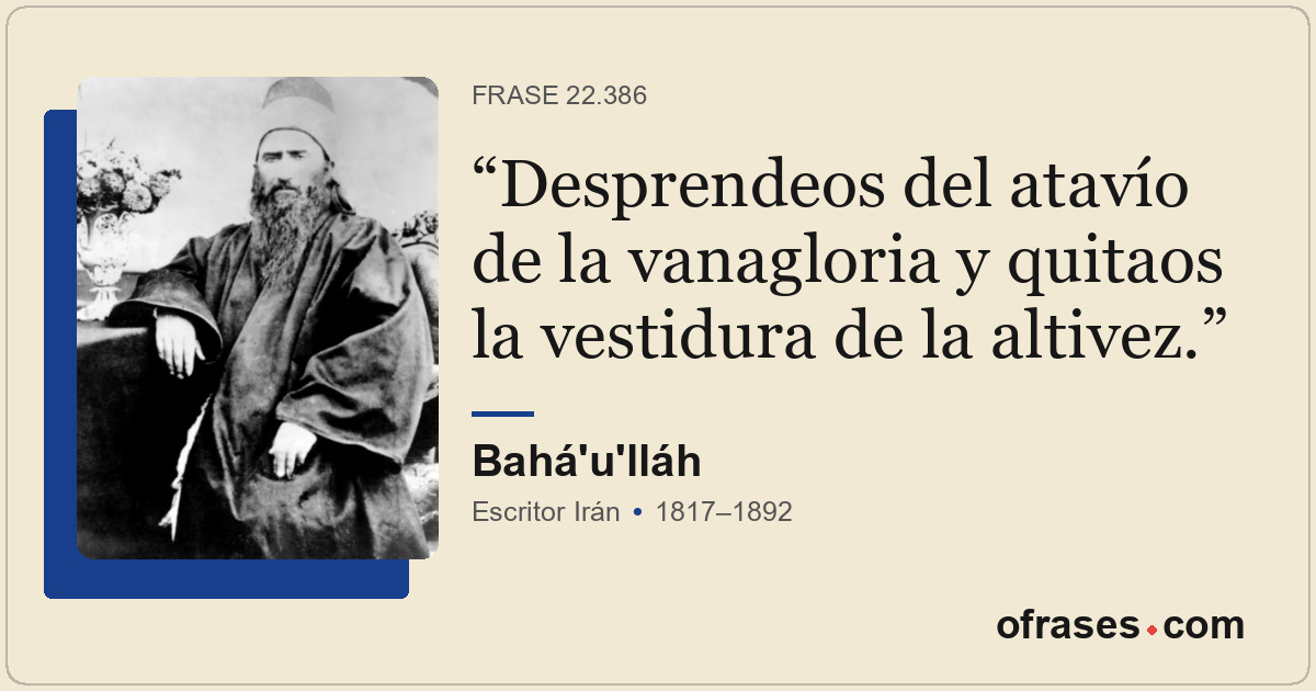Desprendeos del atavío de la vanagloria y quitaos la vestidura de la altivez.