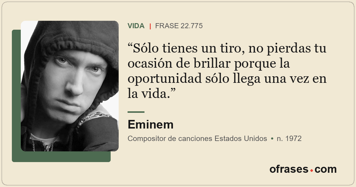 Sólo tienes un tiro, no pierdas tu ocasión de brillar porque la oportunidad sólo...