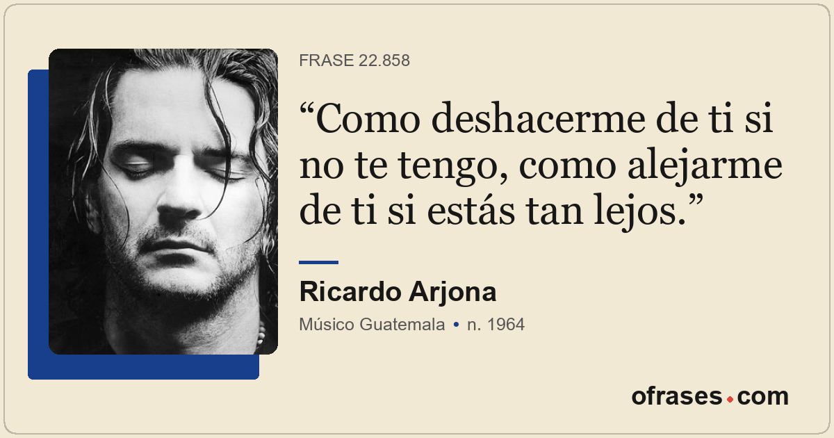 Como deshacerme de ti si no te tengo, como alejarme de ti si estás tan lejos.